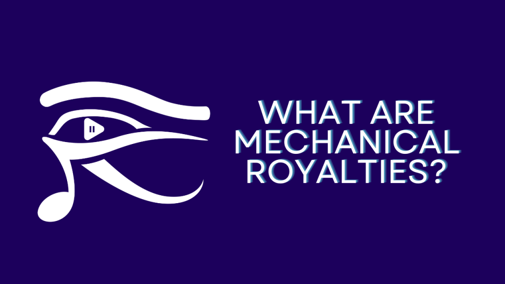What are Mechanical Royalties
